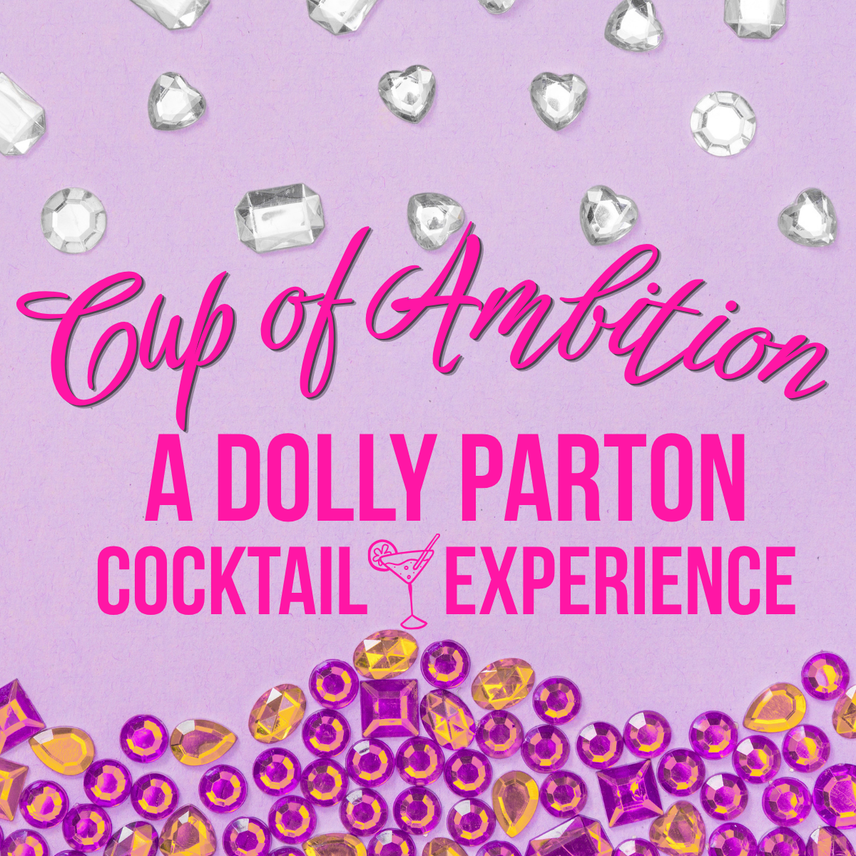 Cup of Ambition:  A Dolly Parton Cocktail Experience