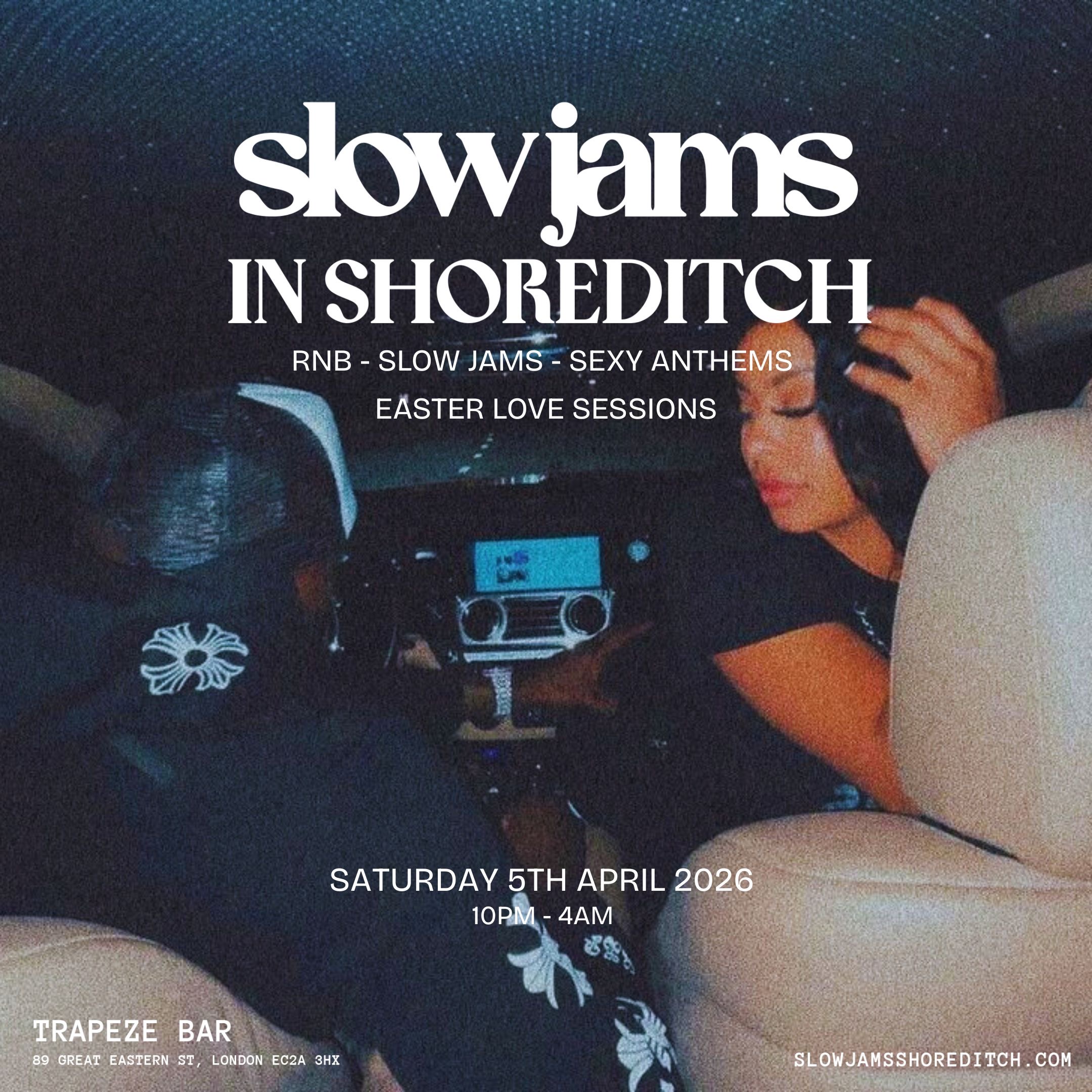 SLOW JAMS en SHOREDITCH: fiesta de Slow Jams y RnB en Londres durante la Semana Santa