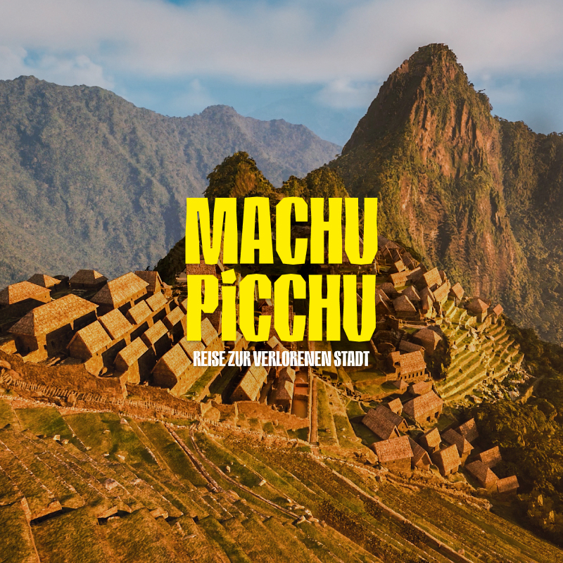 Machu Picchu: Reise zur verlorenen Stadt - Warteliste
