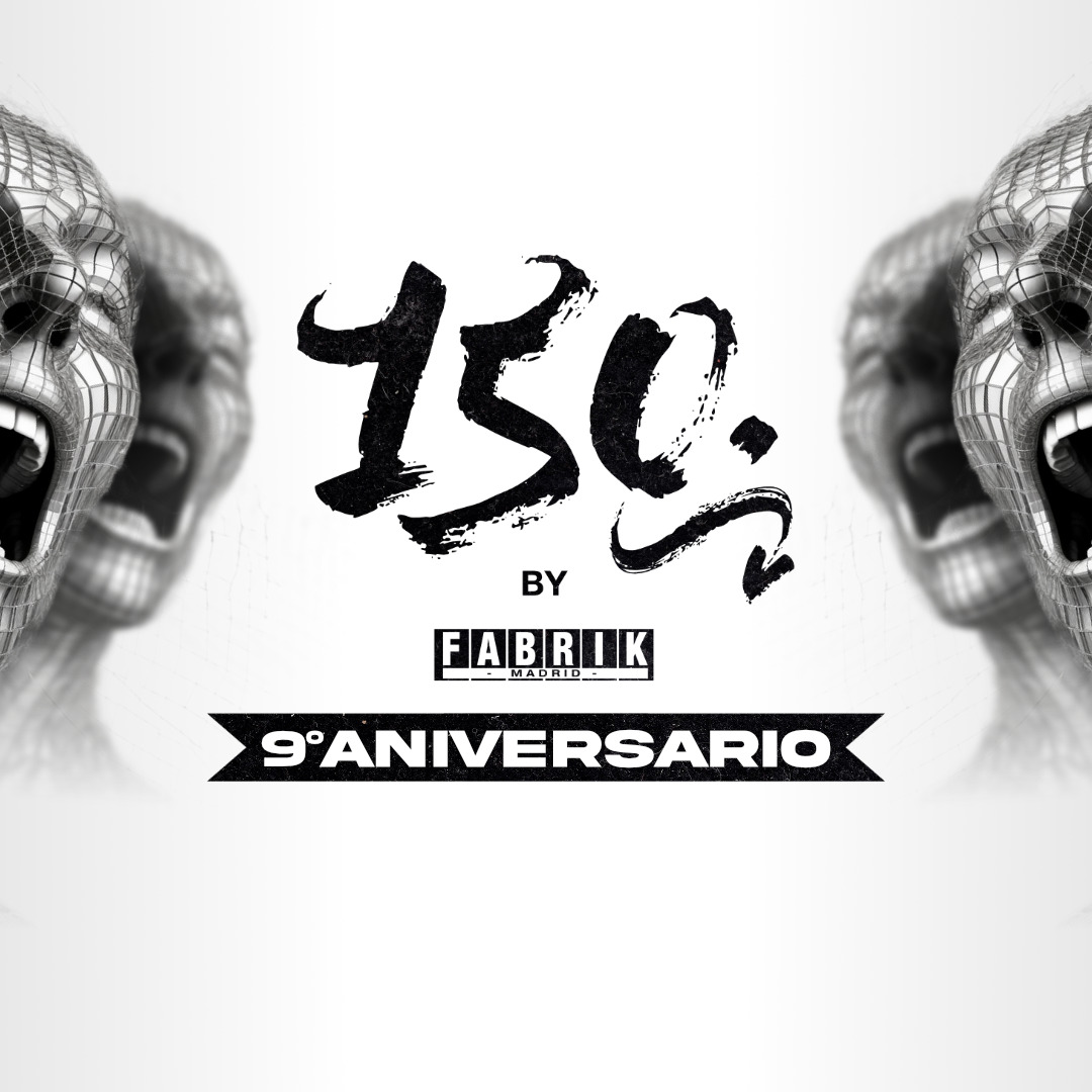 150 by Fabrik - 9th Anniversary