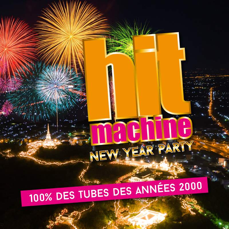 Hit Machine New Year - 100% Tubes Des Années 2000