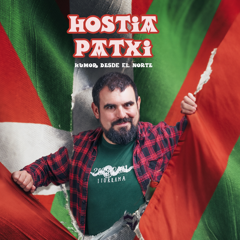 ¡Hostia Patxi! Humor desde el norte en Barcelona