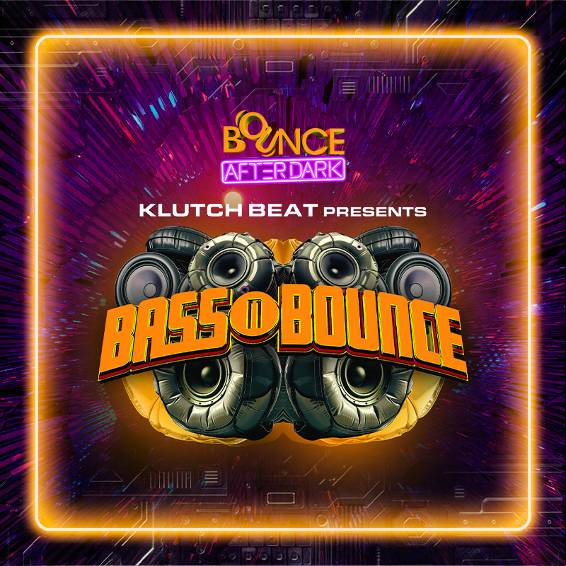 Bounce Empire: Klutch Beat Presents BASS n BOUNCE