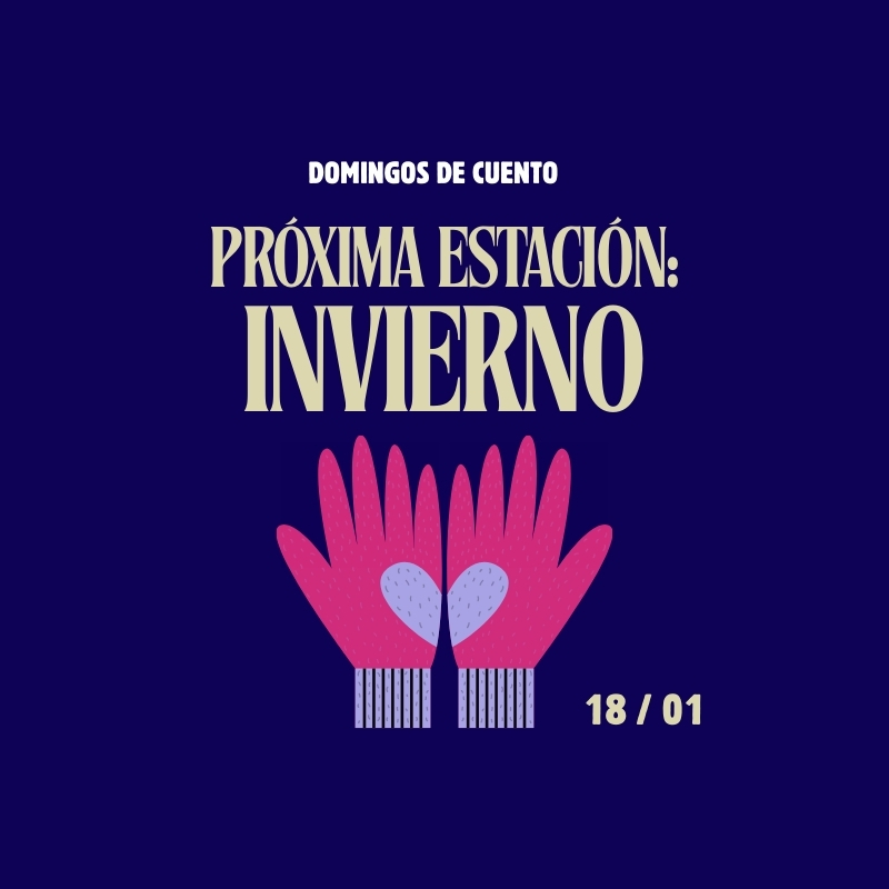 Domingos de cuento - Próxima estación: invierno