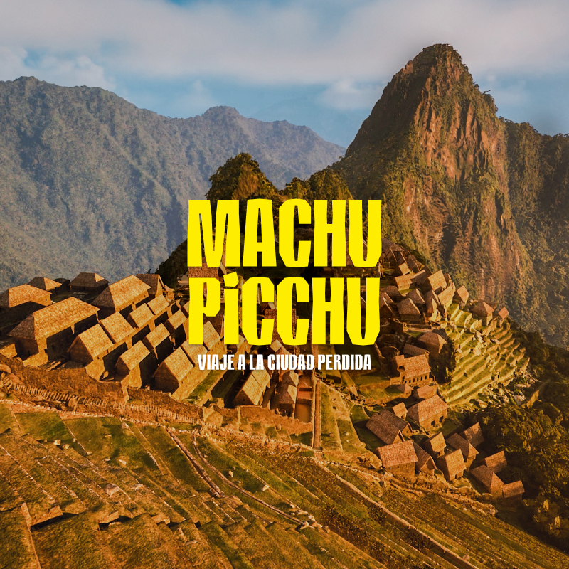 Machu Picchu: Viaje a la Ciudad Perdida