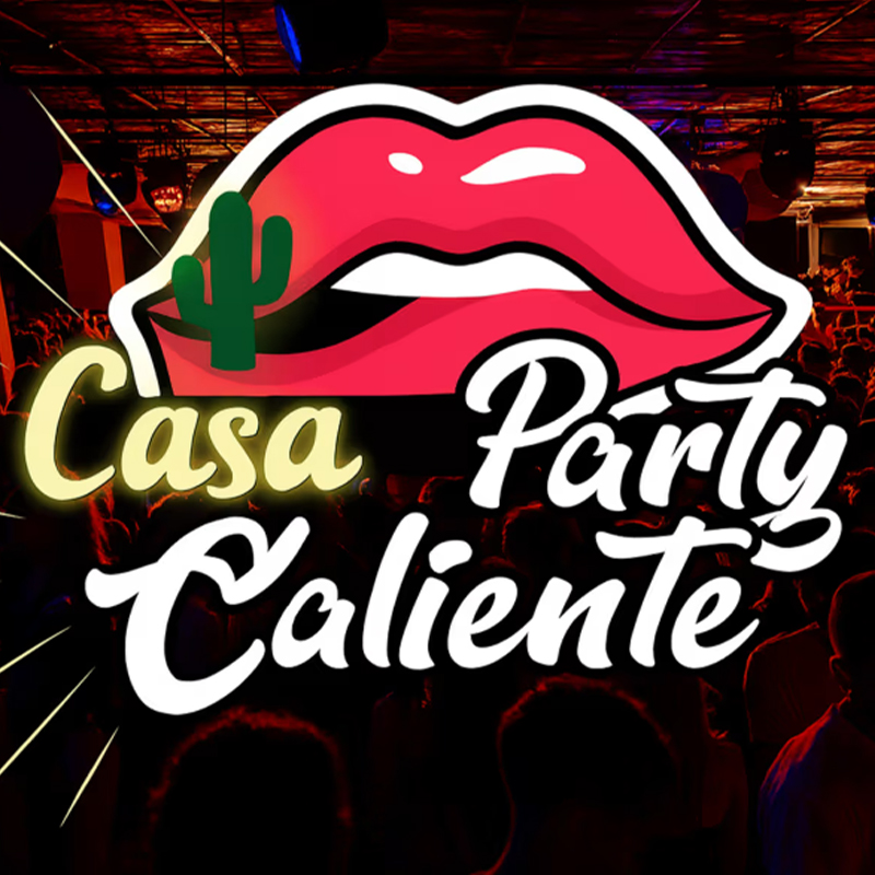 Caliente Party à La Casa Loca