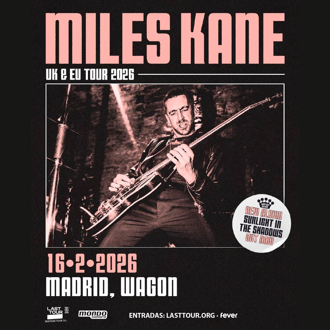 Miles Kane at Wagon, Madrid 2026 - Waitlist - Wagon Miles Kane at Wagon, Madrid 2026 - Waitlist