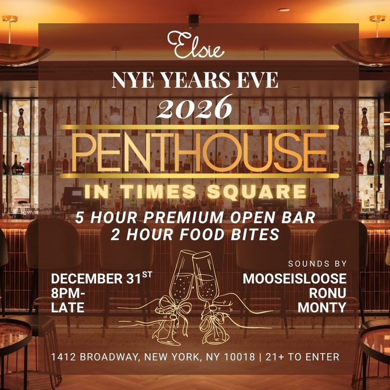 Elsie Penthouse Times Square NYE Celebration: 5 Hour Open Bar & Food Bites