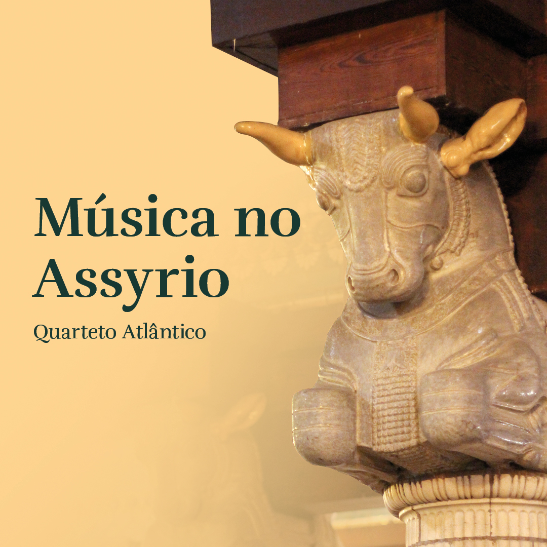Música no Assyrio -  Quarteto Atlântico