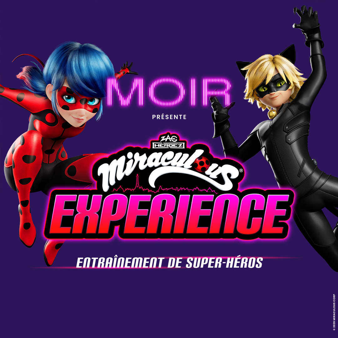Miraculous Experience : Entraînement de Super-Héros au MOIR - Liste d'attente