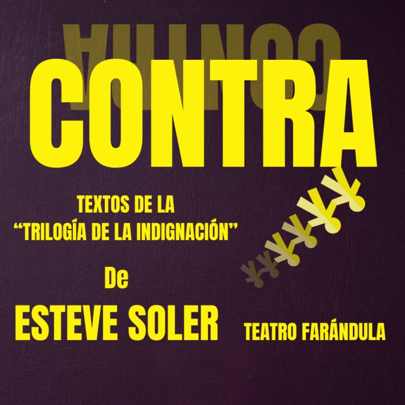 Contra (Texts by Esteve Soler) in Teatro Farándula