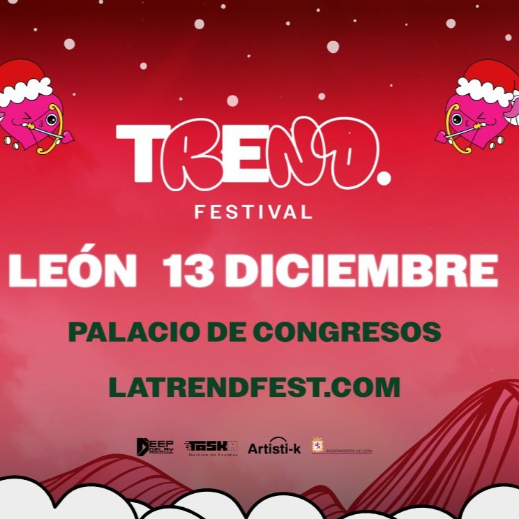 Trend Festival - XMAS PARTY - León - Palacio de Congresos León Trend Festival - XMAS PARTY - León