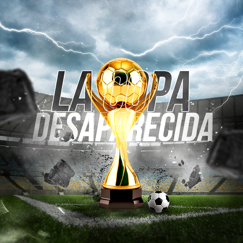 La Copa Desaparecida - CDMX