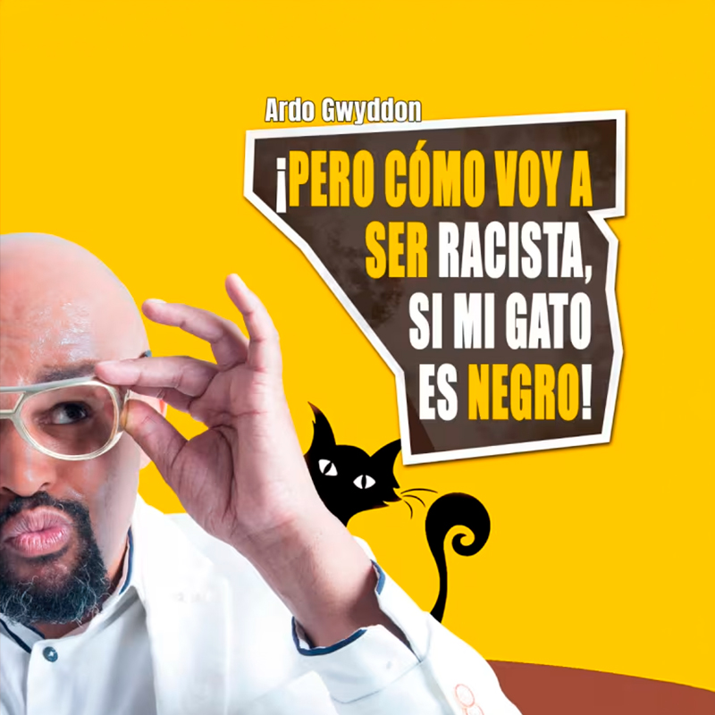 ¡Pero cómo voy a ser racista, si mi gato es negro!