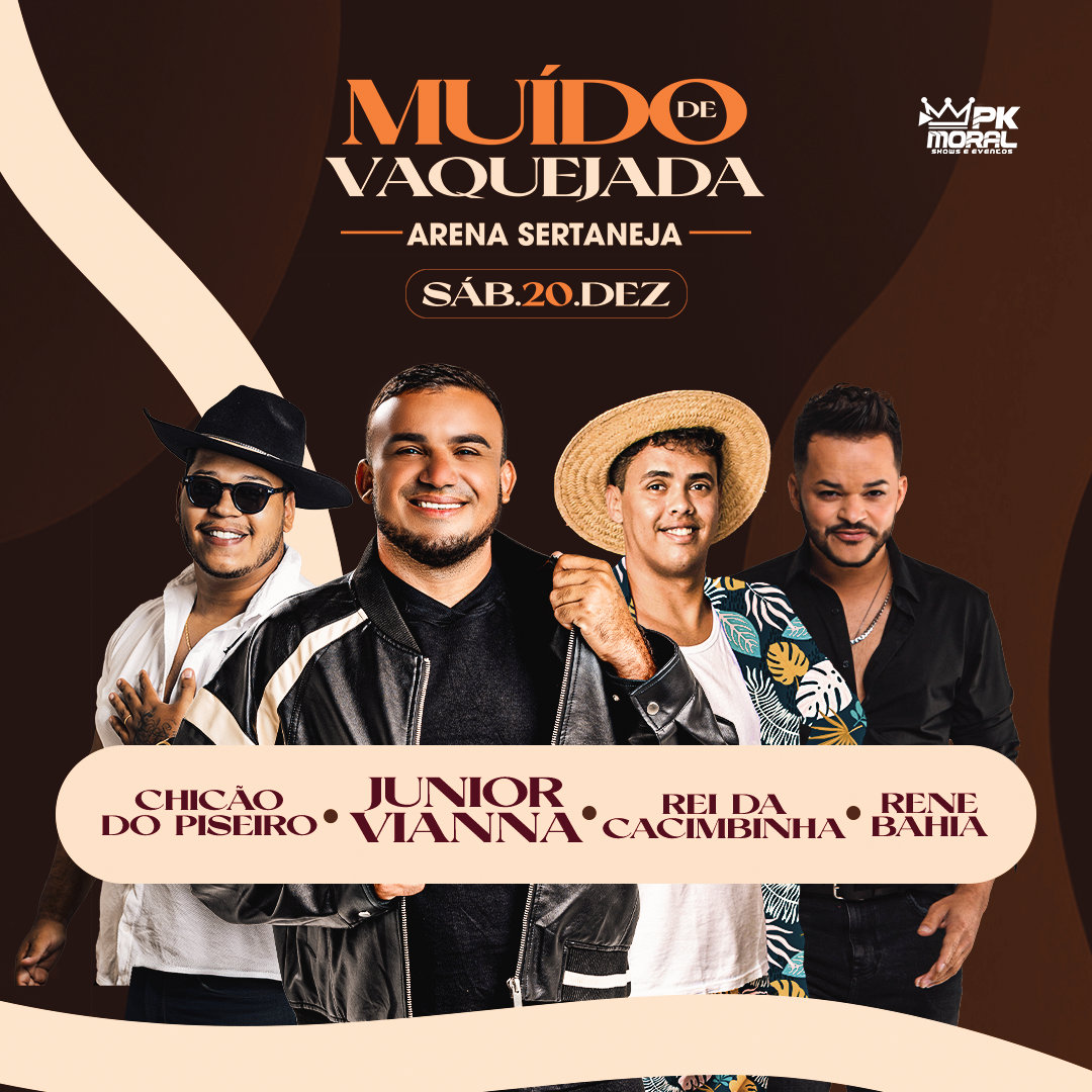 Show Muído de Vaquejada com Junior Vianna, Chicão do Piseiro, Rei da Cacimbinha e Rene Bahia no Arena