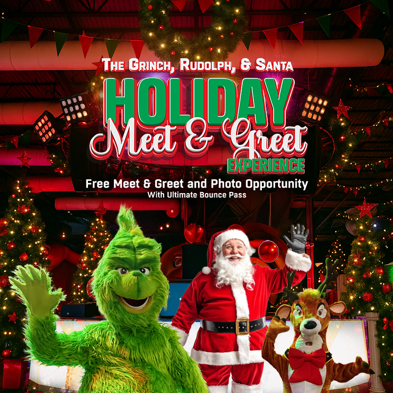 Grinch, Rudolph, & Santa Holiday Meet & Greet Experience