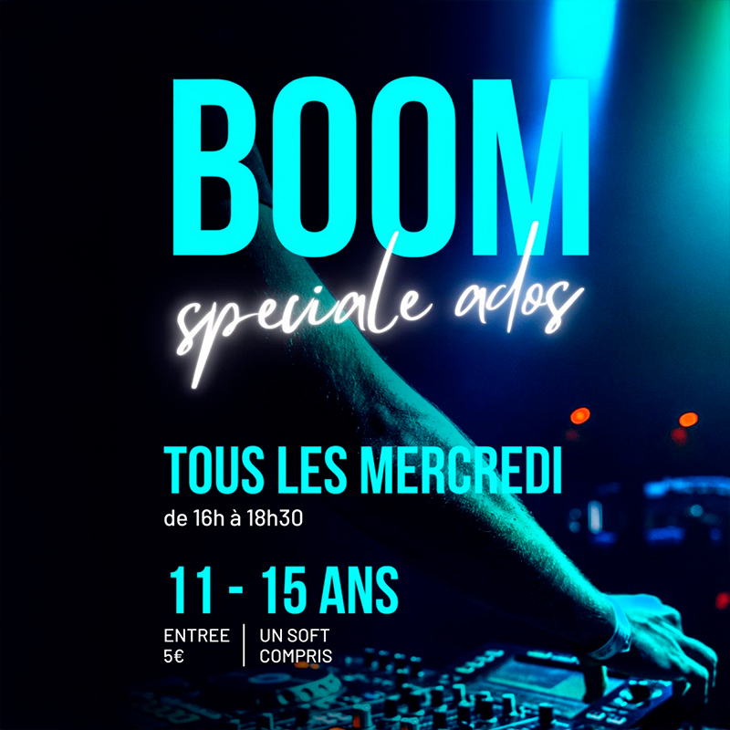 BOOM SPECIALE ADOS 11 à 15ANS