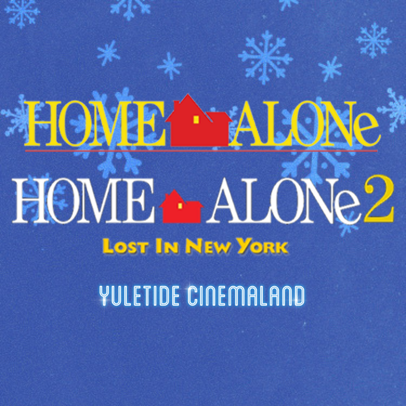 Yuletide Cinemaland - Opening Night: Home Alone & Home Alone 2: Lost in New York