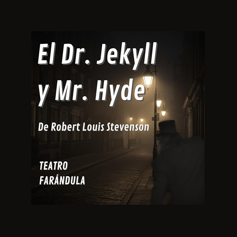 Dr. Jekyll and Mr. Hyde at Teatro Farándula