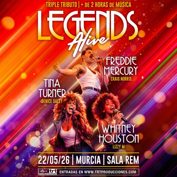 Legends alive - queen, tina turner and whitney houston - sala r.e.m (murcia)