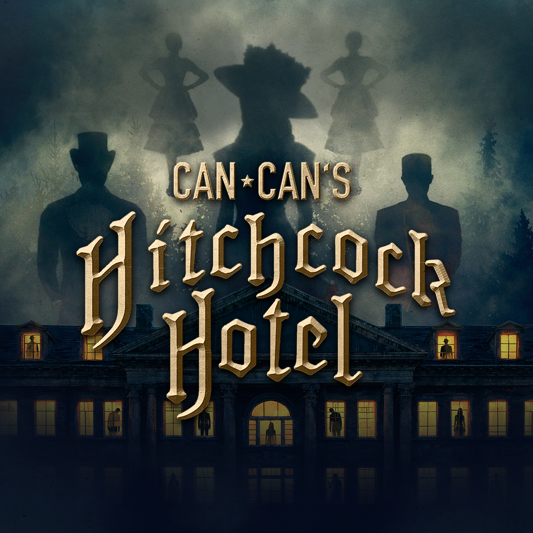 Can Can’s Hitchcock Hotel