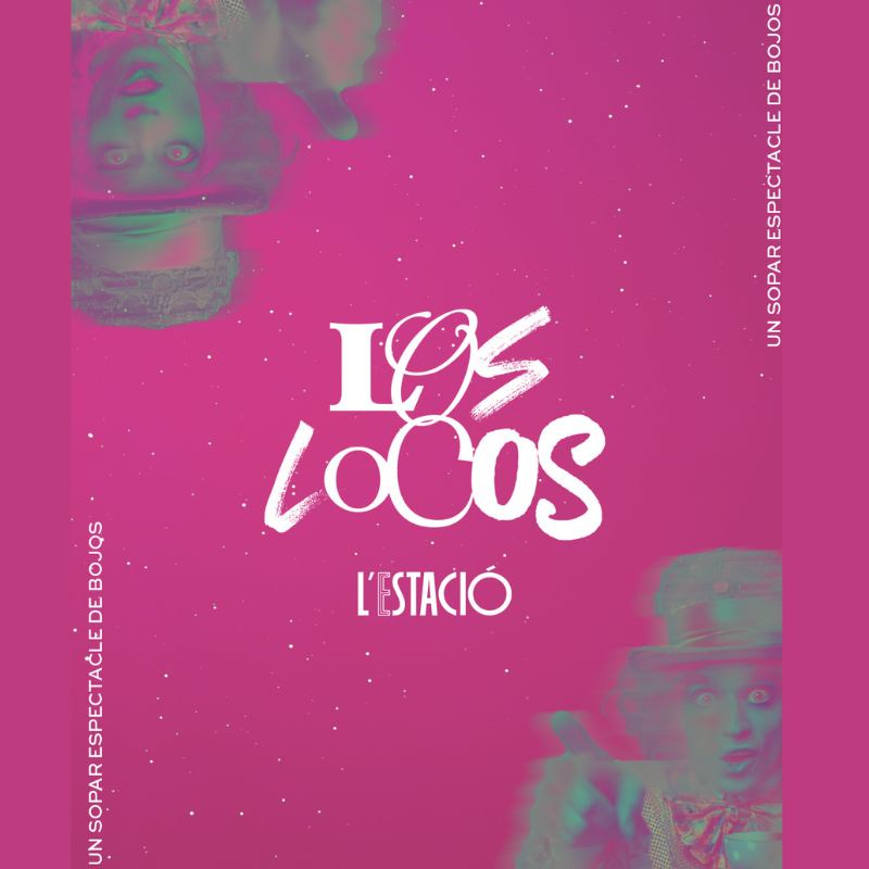 Los locos: dinner show en l'estació espai gastronomic