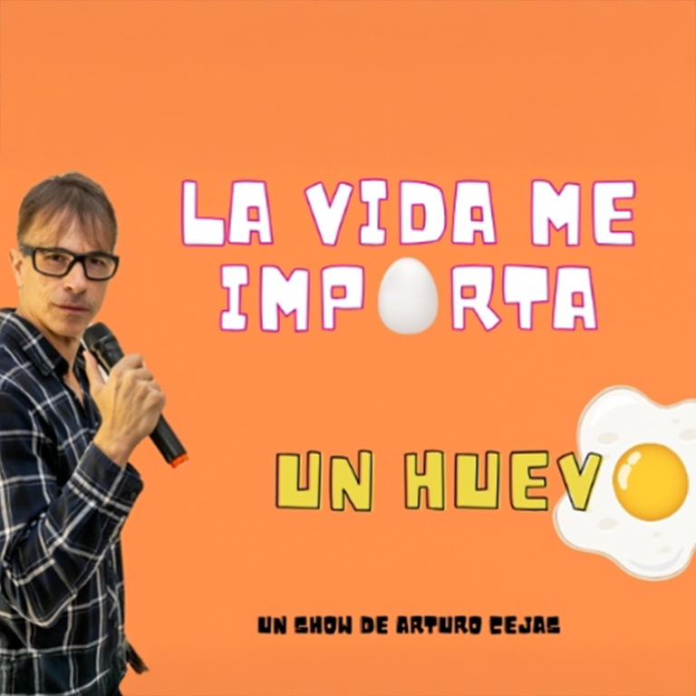 ﻿La Vida me Importa un Huevo, at Huertas