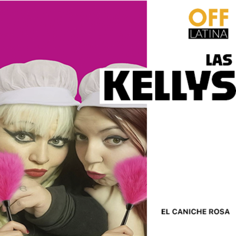 Las Kellys at Off Latina Theater