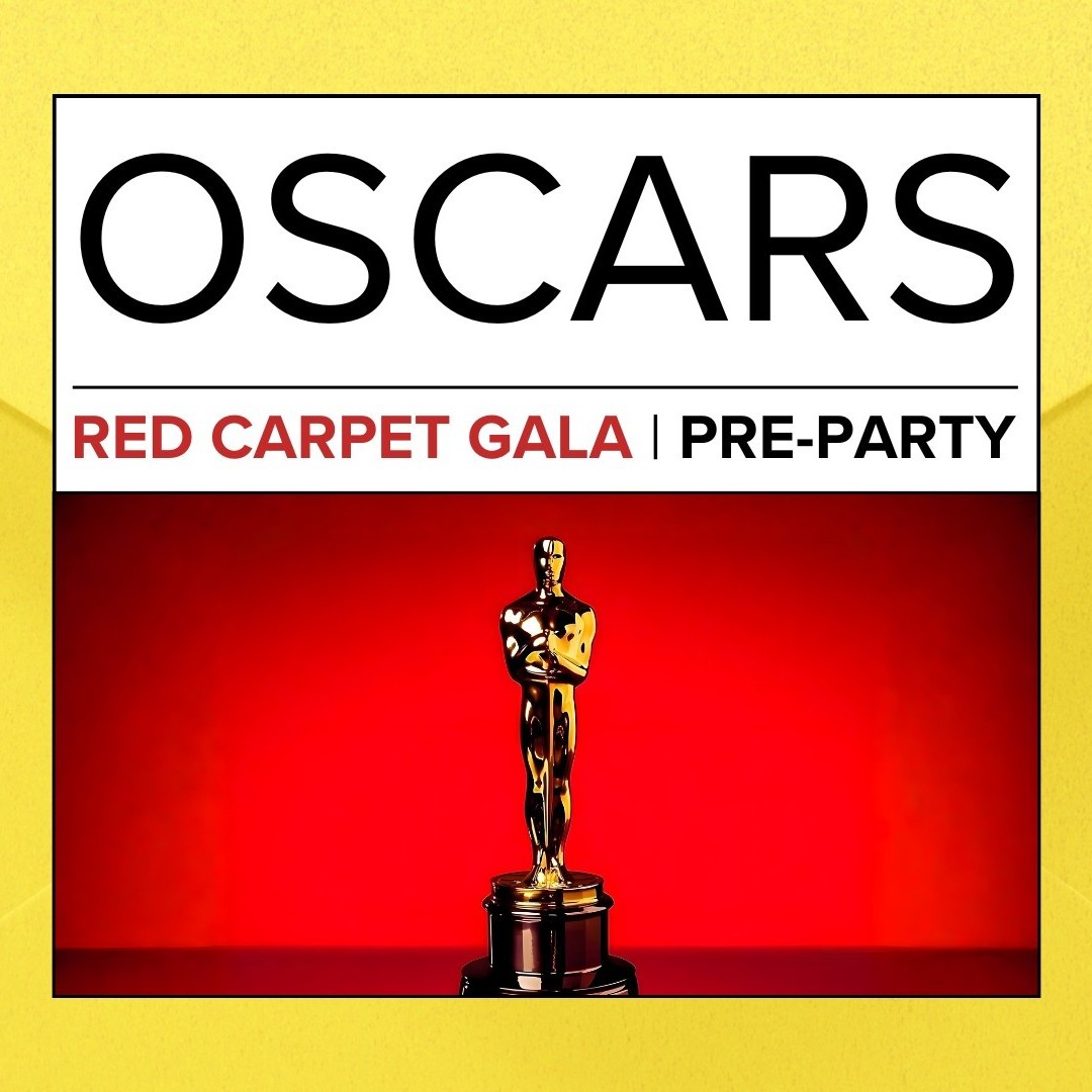 The Oscars: Red Carpet Gala & Pre-Party