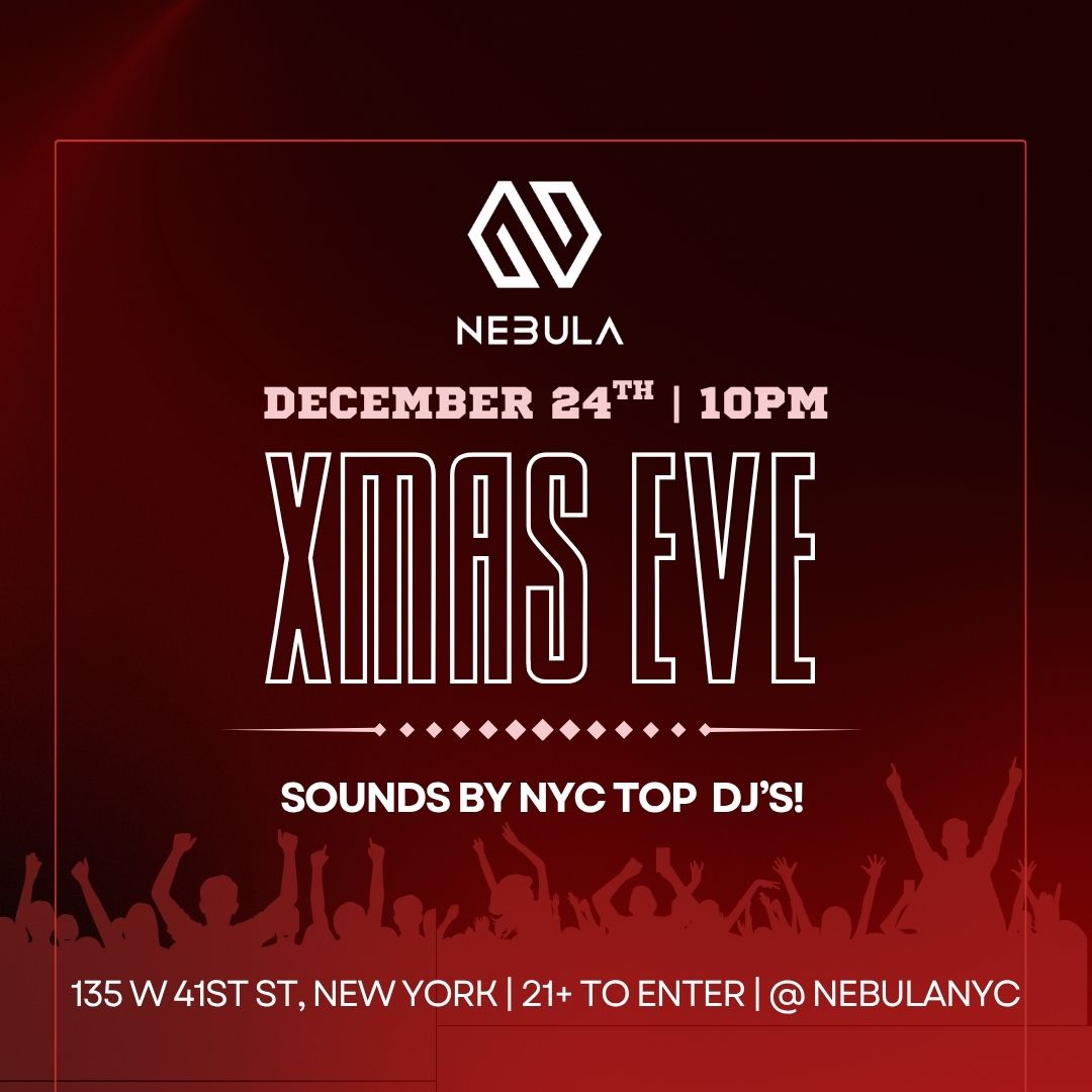 The Best Christmas Eve Party at The Beautiful NEBULA NYC Nightclub