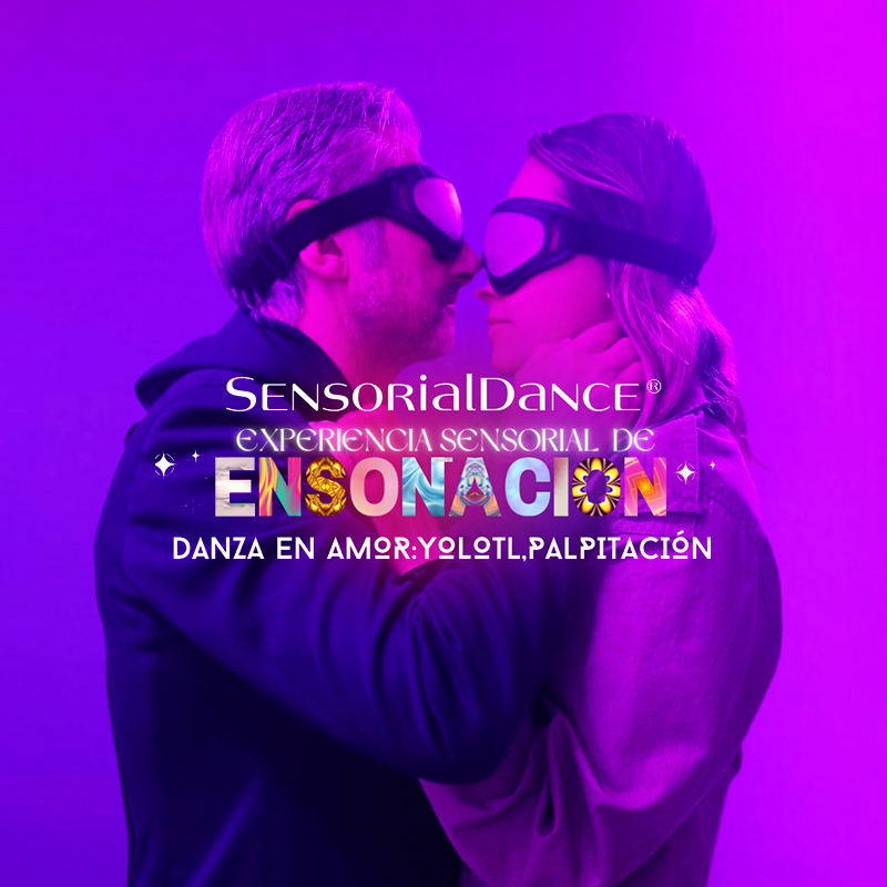 Danza en amor: SensorialDance “Yolotl, palpitación”