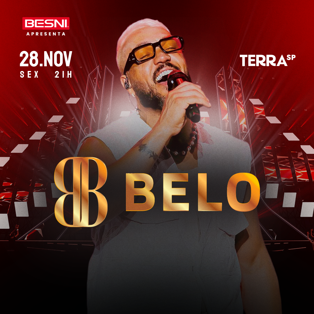 Besni Apresenta: Show do Belo, Rodriguinho e Puro Clima no Terra SP