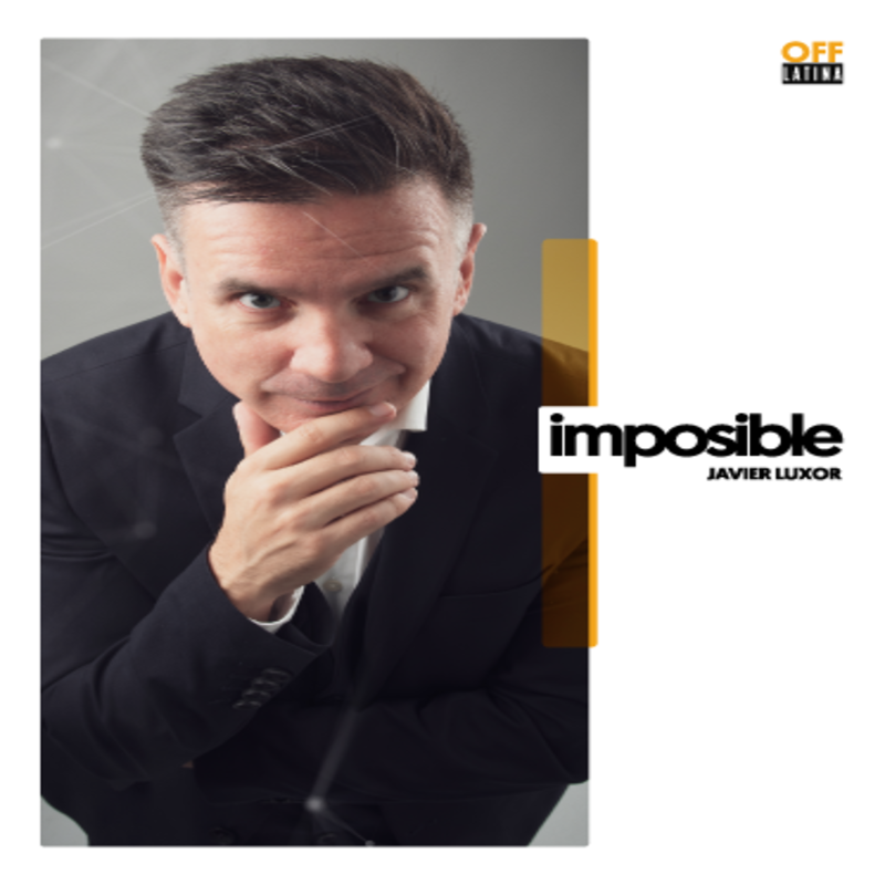 Impossible with Javier Luxor at Teatro Off Latina