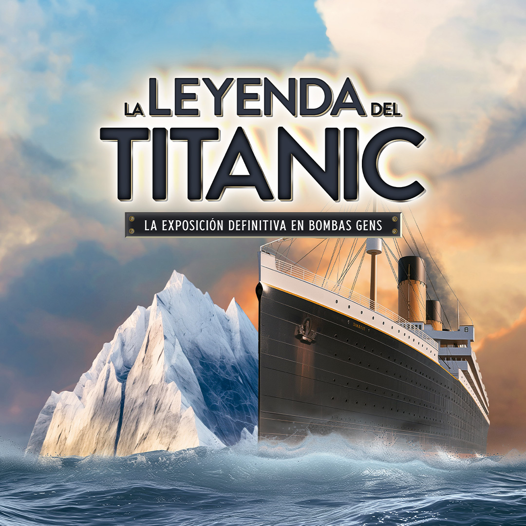 La leyenda del Titanic: La exposición definitiva en Bombas Gens - Lista de espera