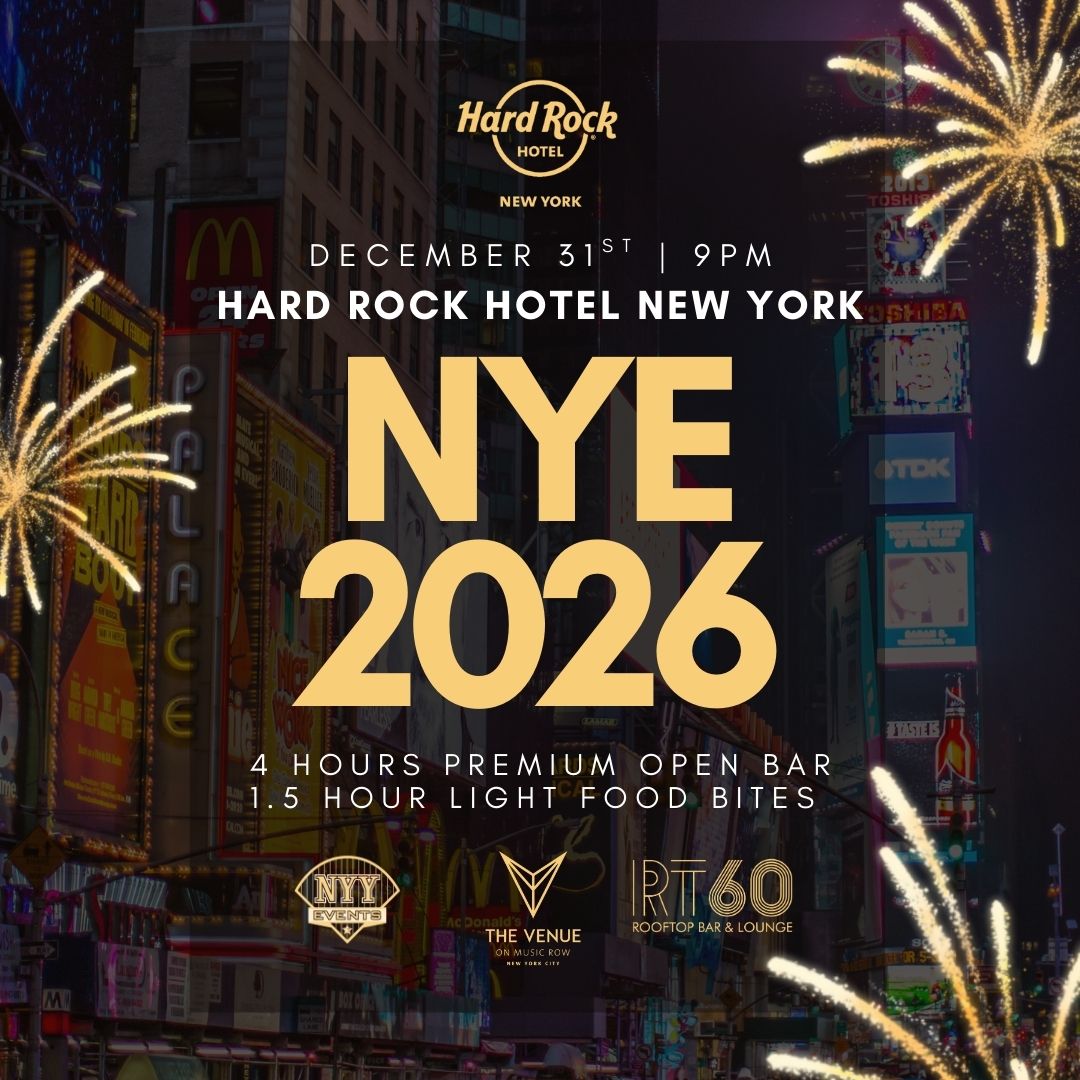 NYE 2026 @ Hard Rock Hotel NY - Luxurious Rooftop, Nightclub and Lounge in Times Square!