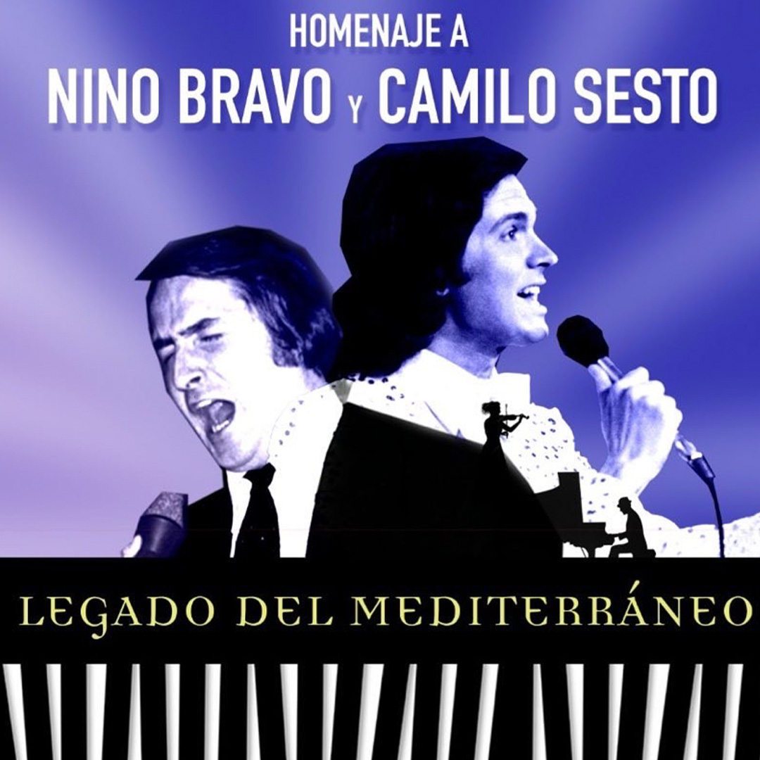 Legado del Mediterráneo, tributo a Nino Bravo y Camilo Sesto en Espacio Broadway